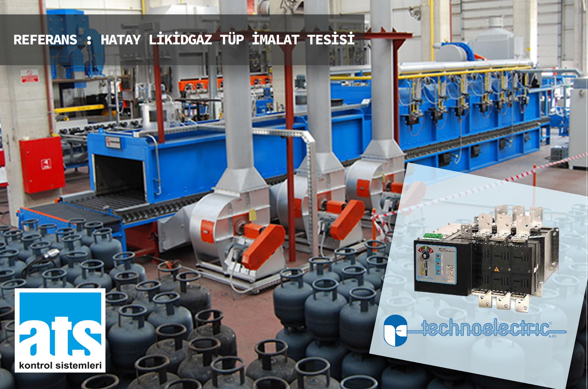 TECHNO REF LİKİDGAZ HATAY LİKİDGAZ TÜP İMALAT TESİSİ
