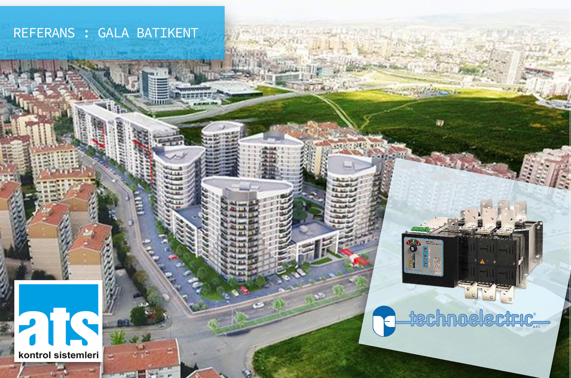 TECHNO REF GALA BATIKENT GALA BATIKENT PROJESİ