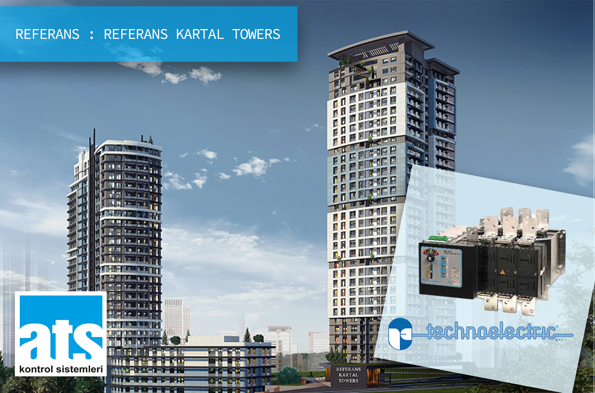 TECHNO REF referans kartal towers REFERANS KARTAL TOWERS PROJESİ